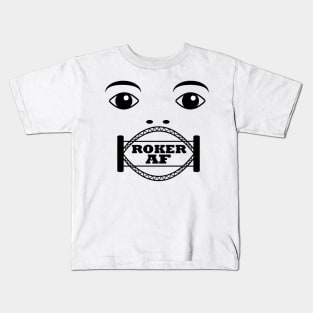 Roker AF Kids T-Shirt